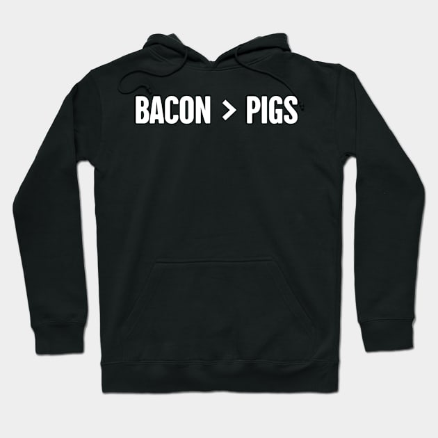 Bacon > Pigs Hoodie by MeatMan